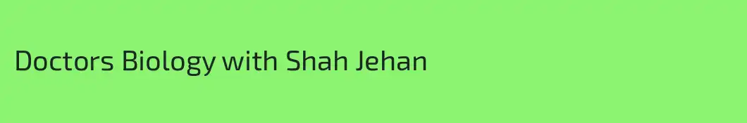 Doctors Biology with Shah Jehan